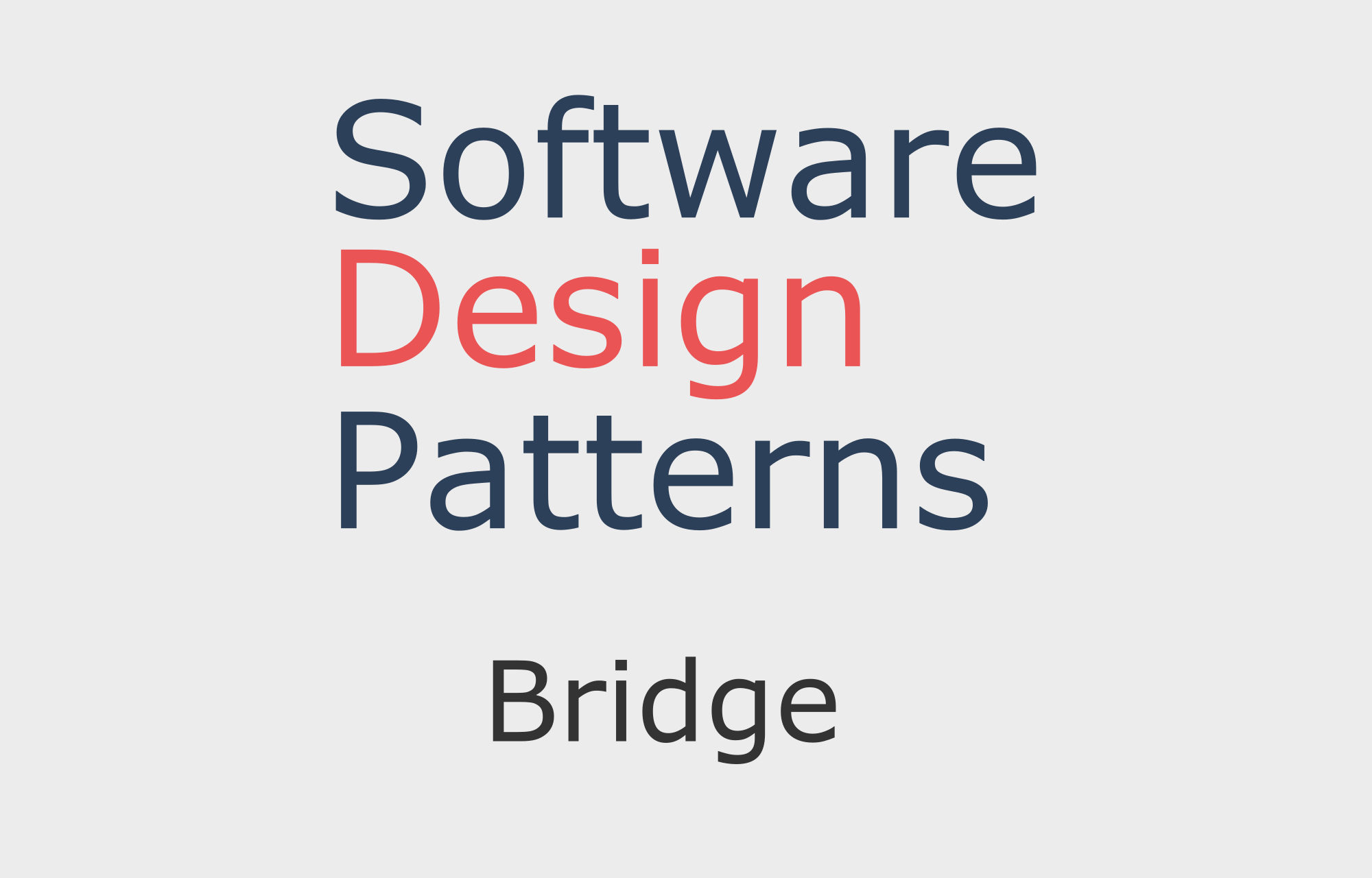 Software Design Patterns: Bridge