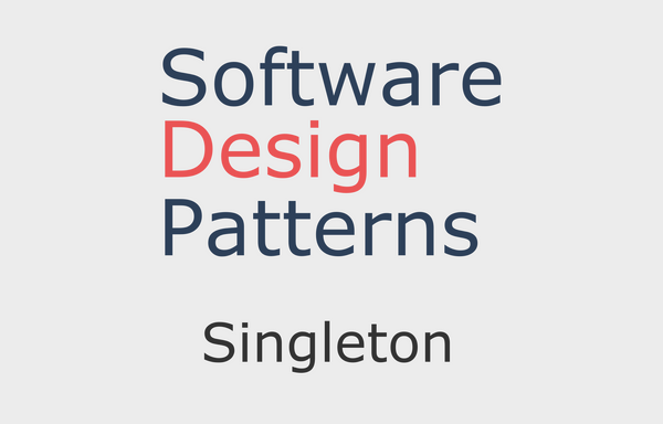 Software Design Pattern: Singleton